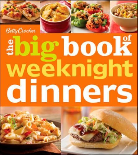 Betty Crocker’s The Big Book of Weeknight Dinners (Betty Crocker Bi – GOOD