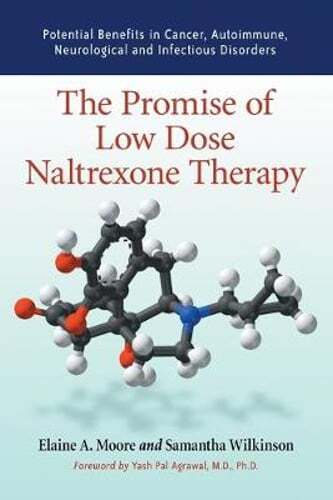 The Promise of Low Dose Naltrexone Therapy: Potential Benefits in Cancer,: Used