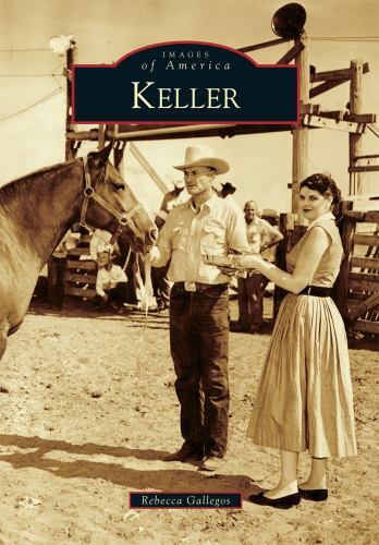 Keller, Texas, Images of America, Paperback