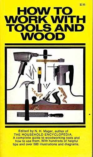 How to Work With Tools and Wood – Paperback, by Mager Nathan H. – Acceptable