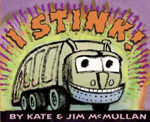 I Stink!; Kate and Jim Mcmullan – 0064438368, paperback, Kate McMullan
