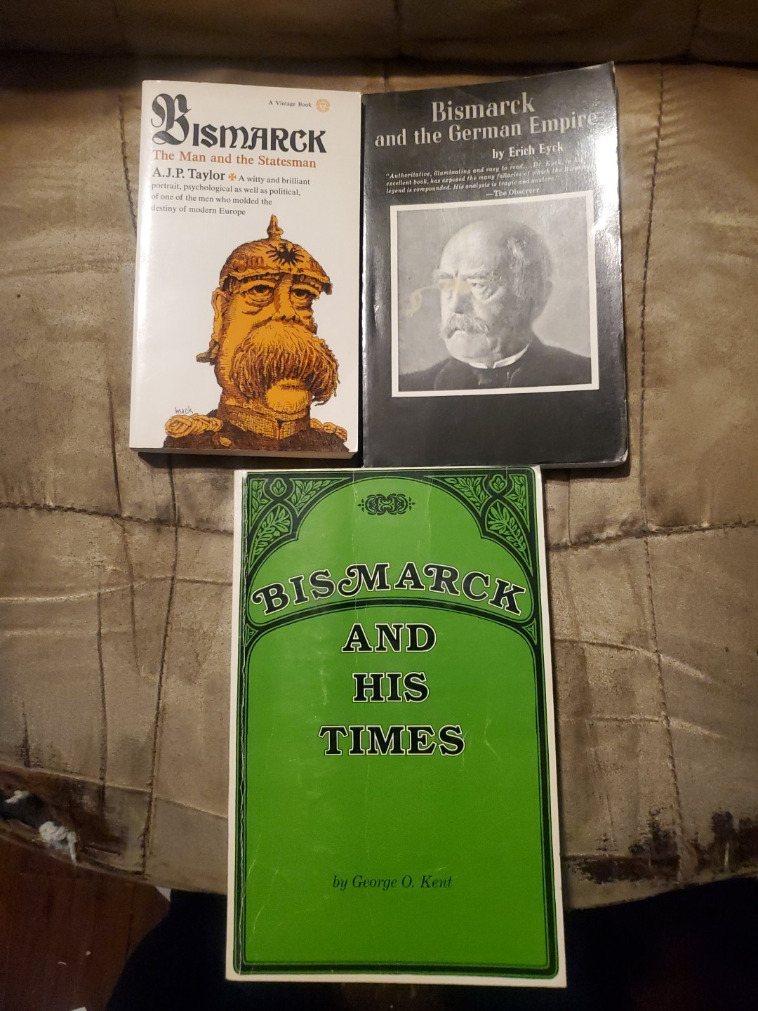 Lot of three books on Otto von Bismarck – Eyck, Taylor, and Kent PB VG/G