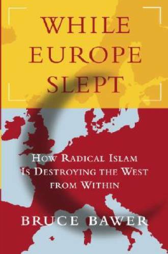 While Europe Slept: How Radical Islam is Destroying the West from Within – GOOD