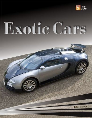 Exotic Cars; First Gear – 0760332614, paperback, John Lamm