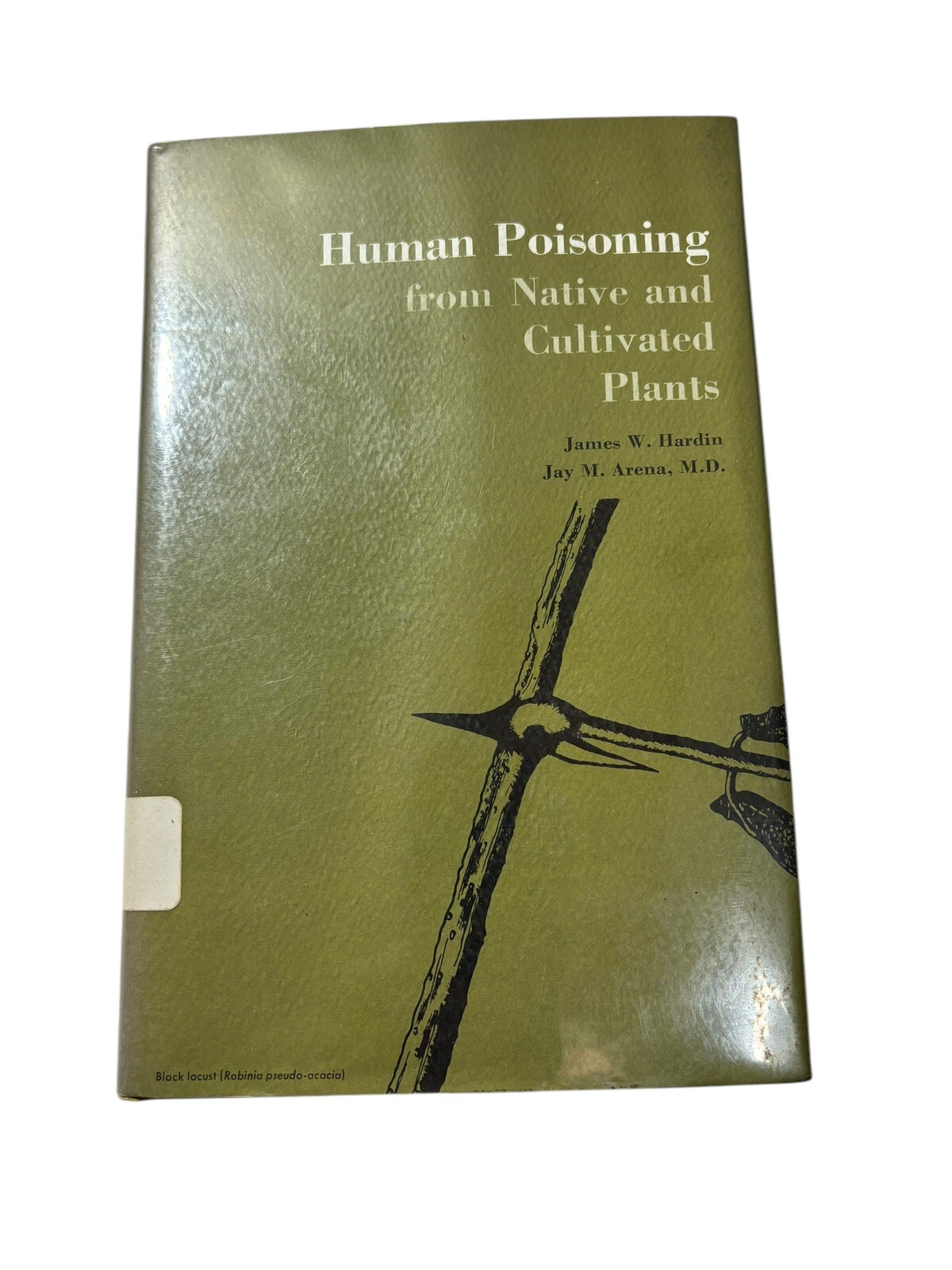 Human Poisoning From Native And Cultivated Plants 1970 Second Printing