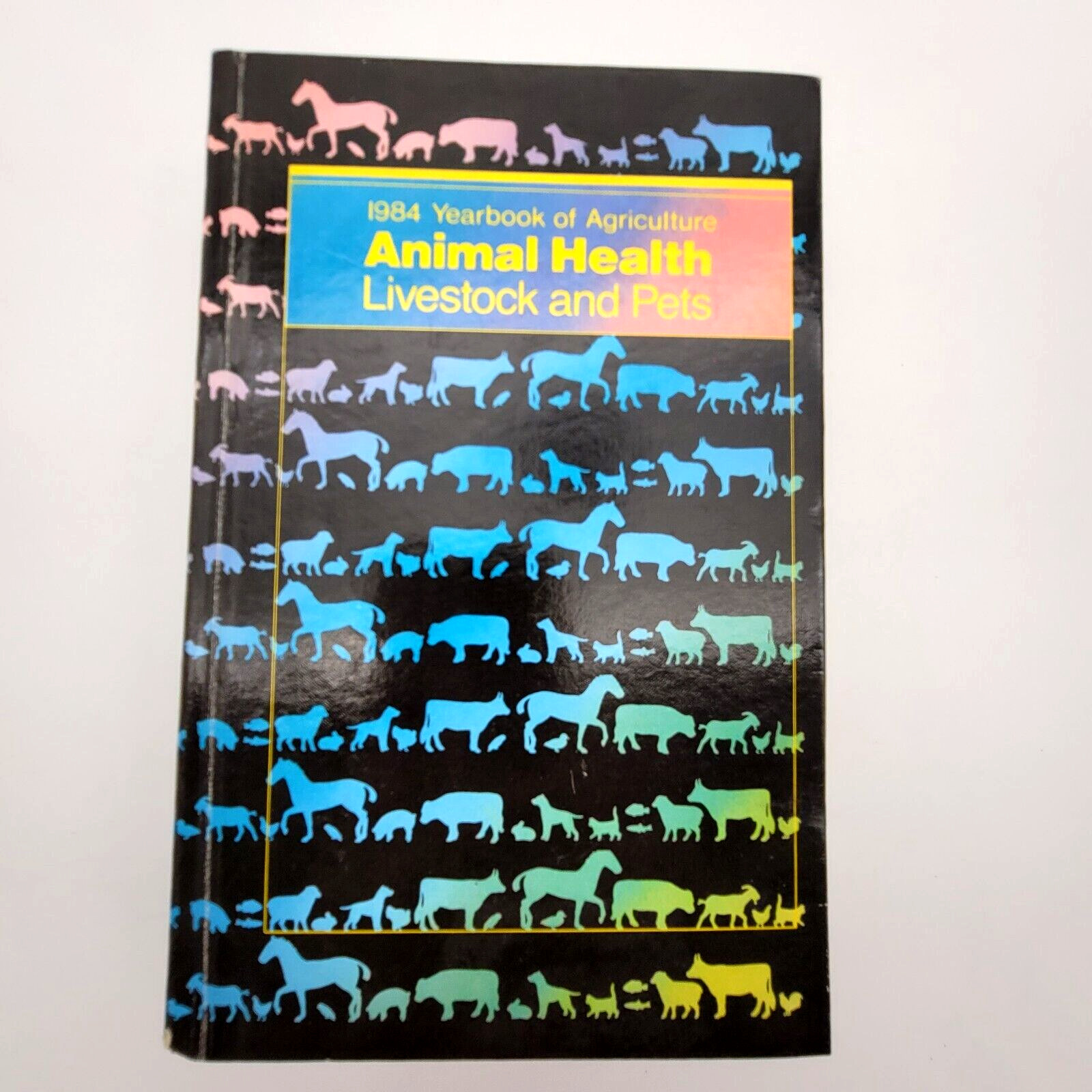 Animal Health Livestock and Pets 1984 Yearbook of Agriculture