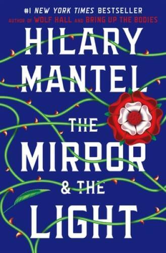 The Mirror & the Light – Hardcover By Mantel, Hilary – GOOD