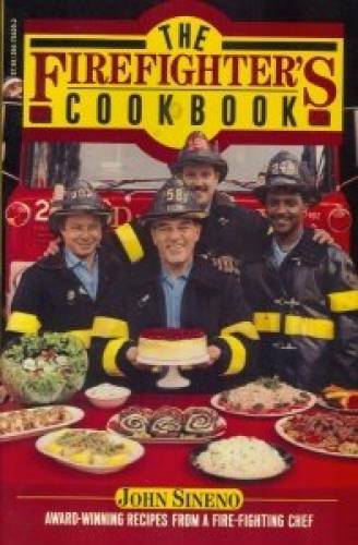The Firefighter’s Cookbook – Paperback By Sineno, John – GOOD