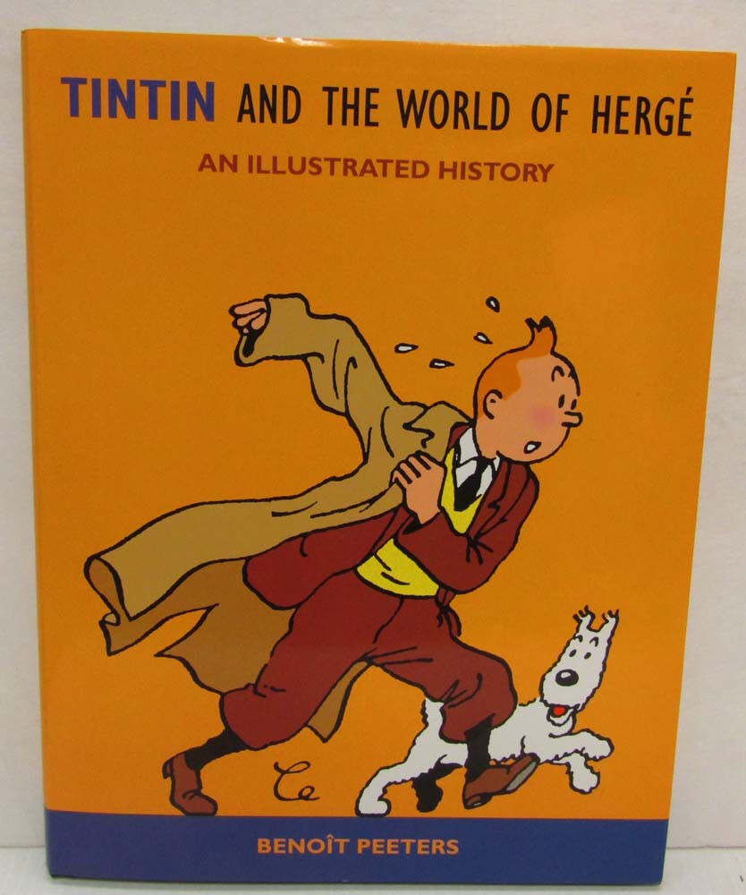 Tintin and the World of Herge: lllustrated History by Benoit Peeters-1992