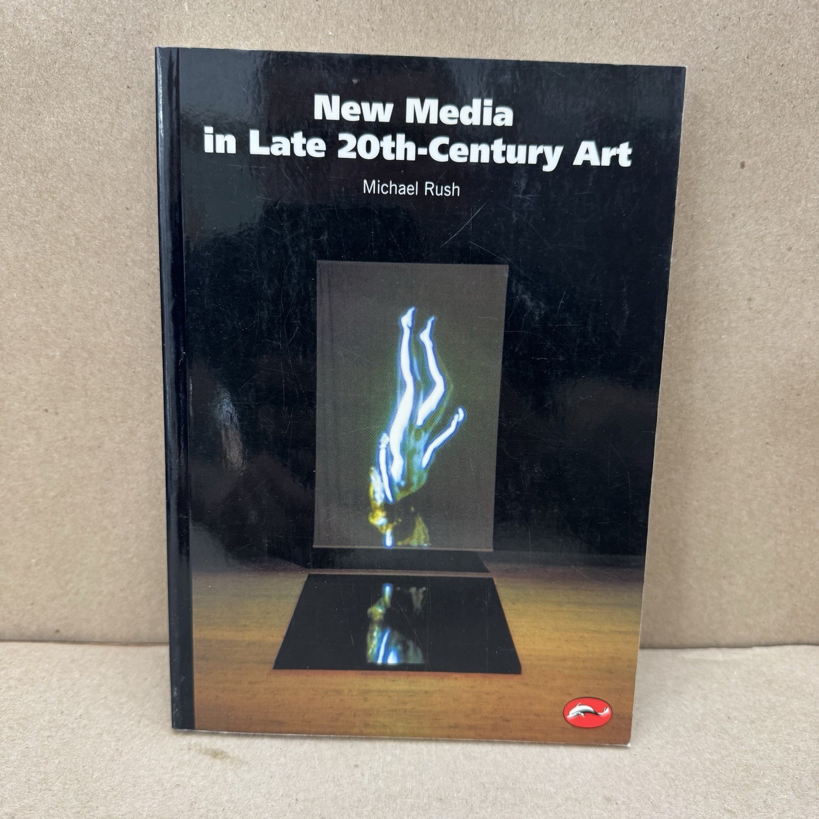 New Media in Late 20th-Century Art by Michael Rush : Illus. Trade Paperback Book