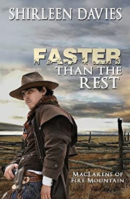 Faster Than the Rest : MacLarens of Fire Mountain Paperback Shirl