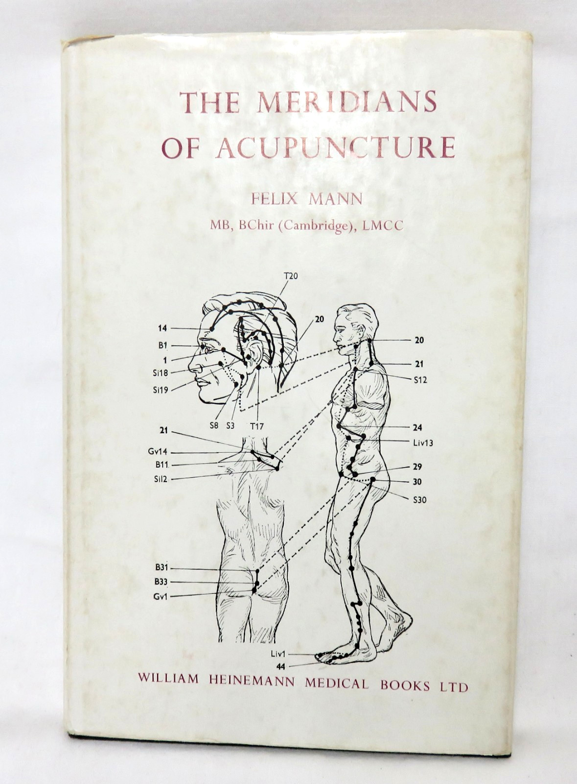 The Meridians of Acupuncture – Felix Mann – 1974 Hardcover, 174 pages