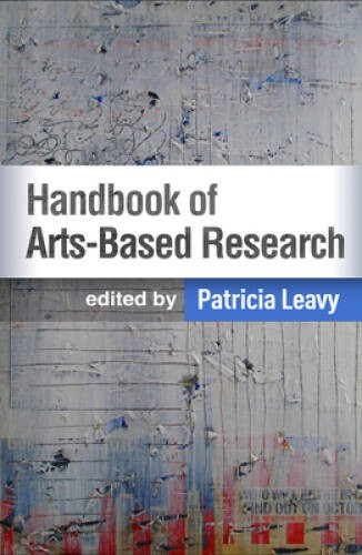 Handbook of Arts-Based Research – Paperback By Leavy, Patricia – GOOD