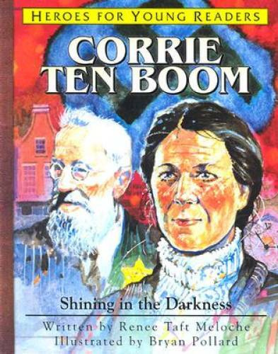 Corrie Ten Boom: Shining in the Darkness (Heroes for Young Readers) – GOOD