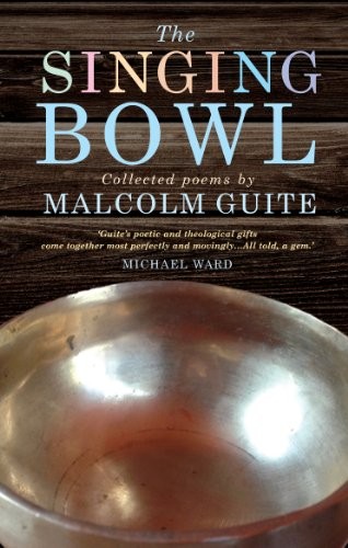 The Singing Bowl By Guite, Malcolm Malcolm Guite,