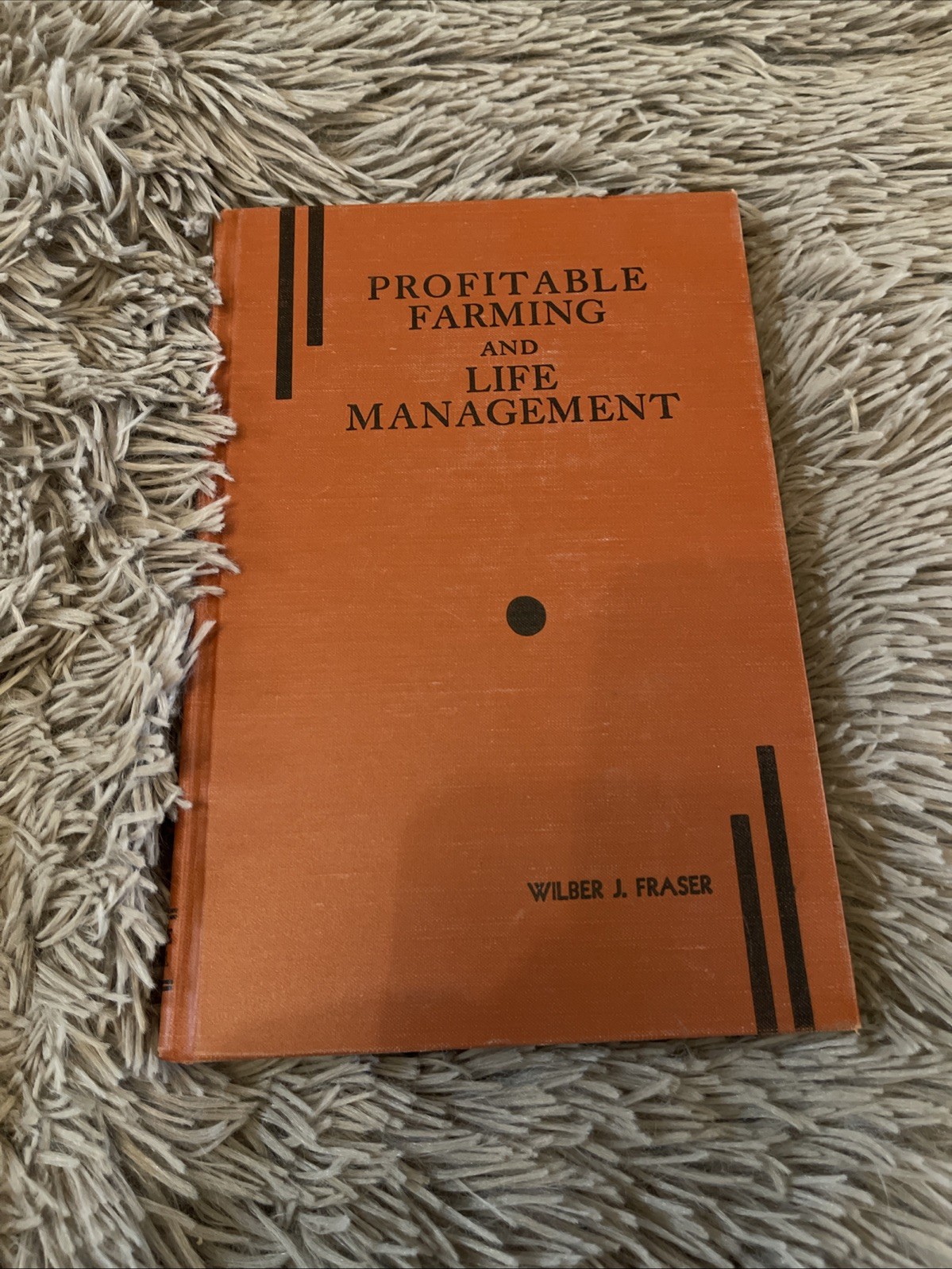 Profitable Farming And Life Management by Wilber J Fraser 1948 Vintage Hardcover