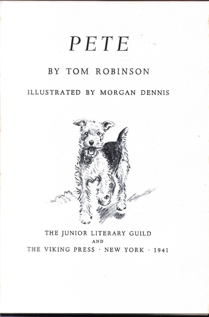 PETE By Tom Robinson 1941 1st Edition Illus by Morgan Dennis HC Vintage