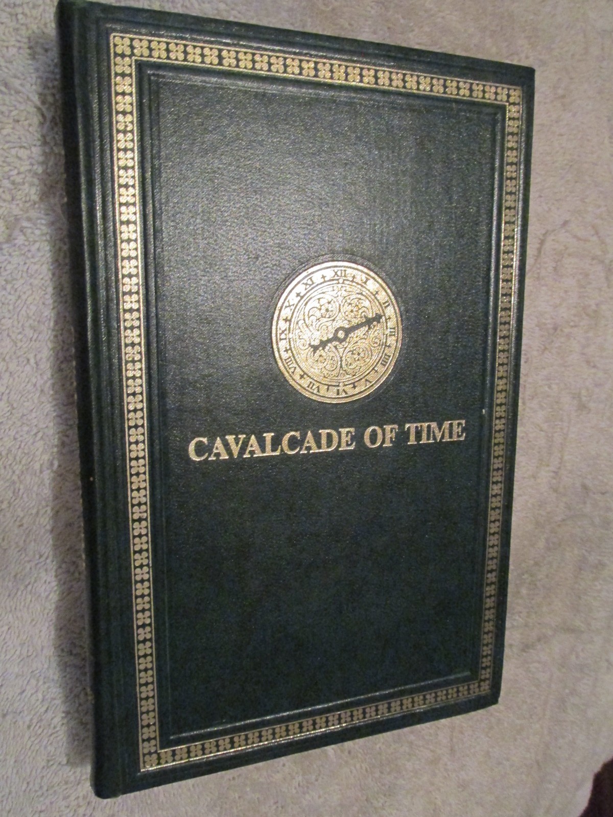 Vintage HC Reference BOOK Cavalcade Of Time By Henry B. Fried First Edition 1968