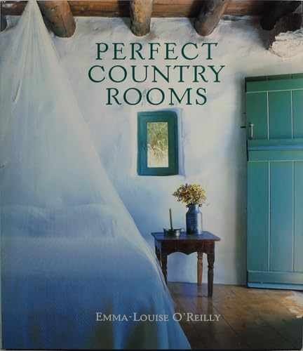 Perfect Country Rooms – Hardcover, by O’Reilly Emma-Louise – Acceptable j