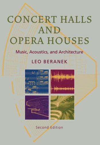 CONCERT HALLS AND OPERA HOUSES: MUSIC, ACOUSTICS, AND By Leo Beranek (Signed)
