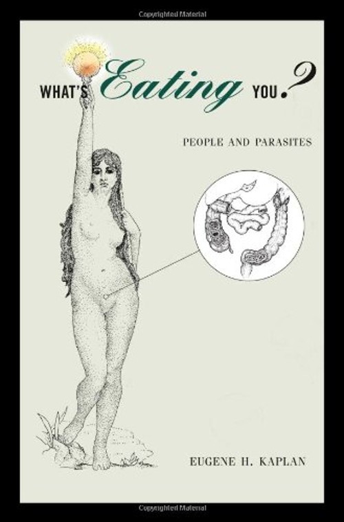 What’s Eating You? : People and Parasites Hardcover Eugene H. Kap
