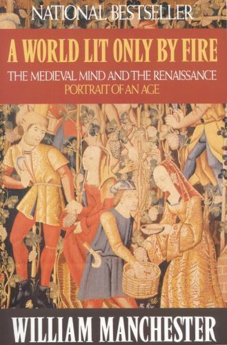 A World Lit Only by Fire: The Medi- 9780316545563, William Manchester, paperback