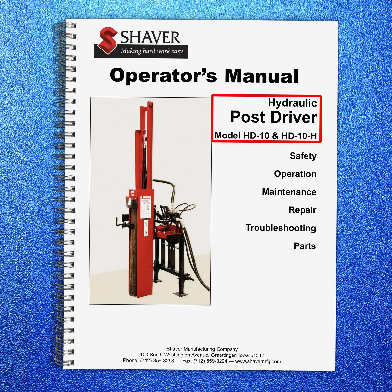 SHAVER HD-10 HD-10-H HYDRAULIC POST DRIVER Operators Manual SPIRAL BOUND- COVERE