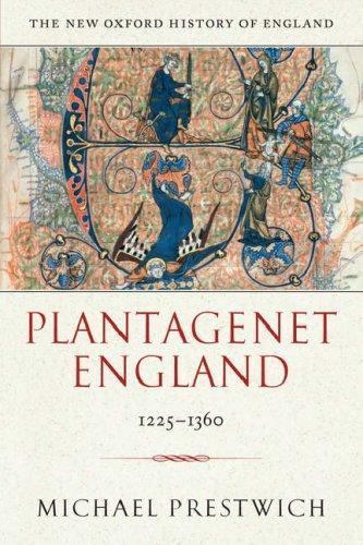 Plantagenet England 1225-1360 (New Oxford History of England), Prestwich, Michae