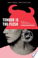Tender Is the Flesh by Agustina Bazterrica
