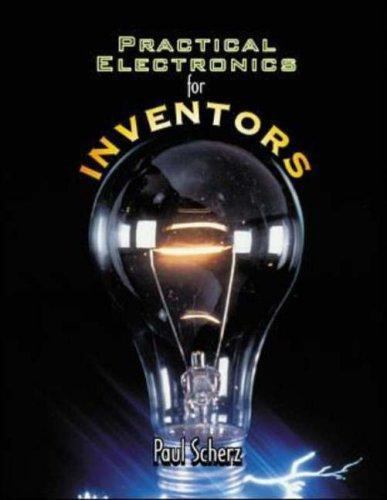 Practical Electronics for Inventors by Paul Scherz (2000, Trade Paperback)