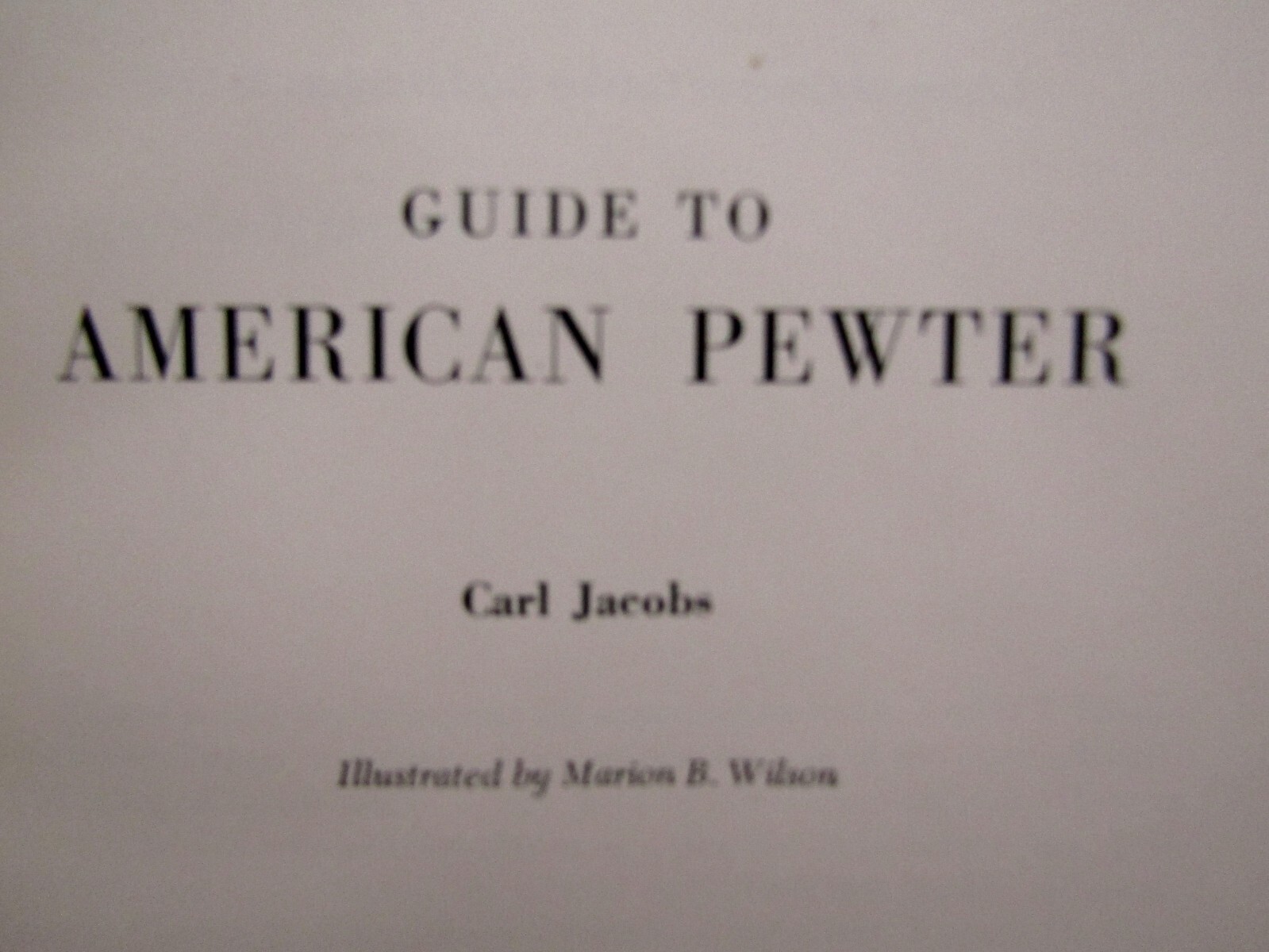 1957 Guide To American Pewter By Carl Jacobs Illustrated Hardcover 216 Pages