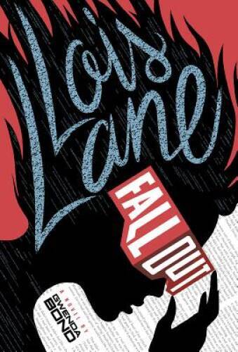 Fallout (Lois Lane) – Hardcover By Bond, Gwenda – GOOD