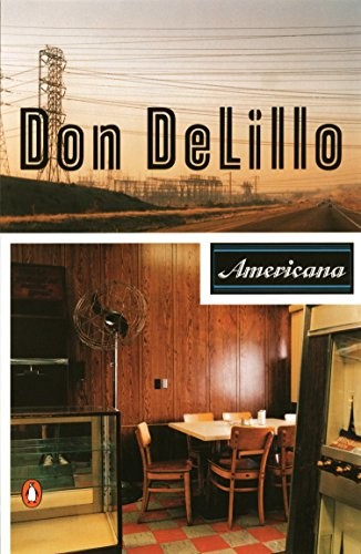 Americana (Contemporary American fiction) by Don DeLillo