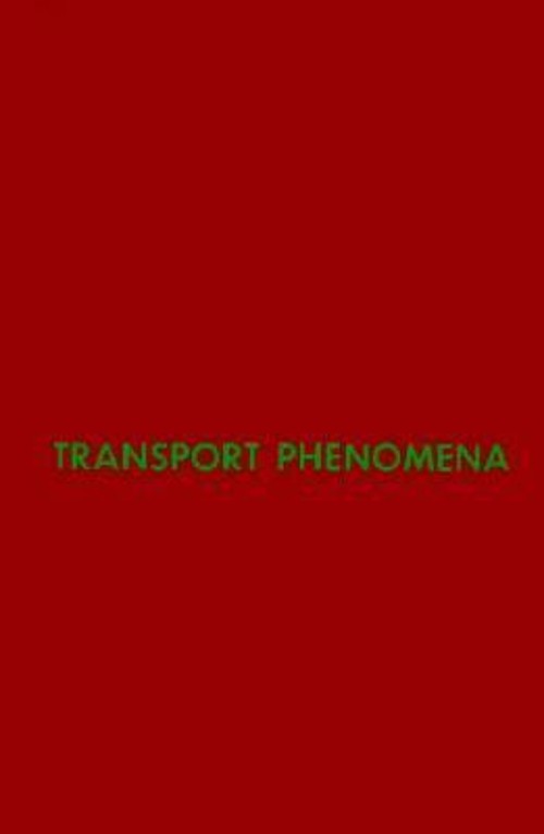 Transport Phenomena R. Byron, Lightfoot, Edwin N., Stewart, Warre