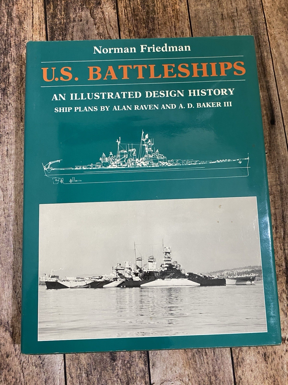 U.S. Battleships – Norman Friedman – Naval Architecture & History Reference – HC