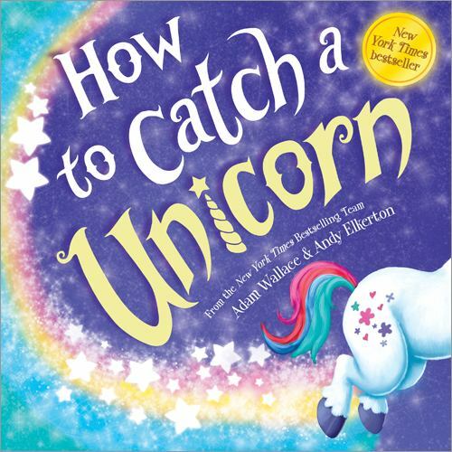 How to Catch a Unicorn – hardcover, 9781492669739, Adam Wallace