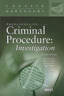 Principles of Criminal Procedure : Investigation, 2d, Concise Hornbook Series…