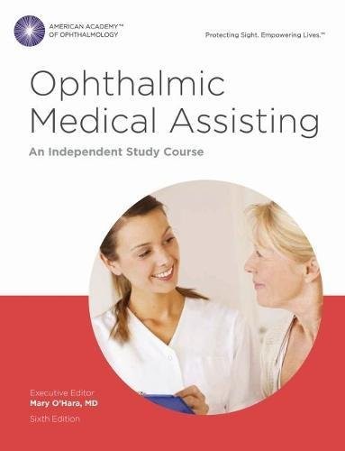 Ophthalmic Medical Assisting: An Independent Study Course, Sixth Edition Pri…