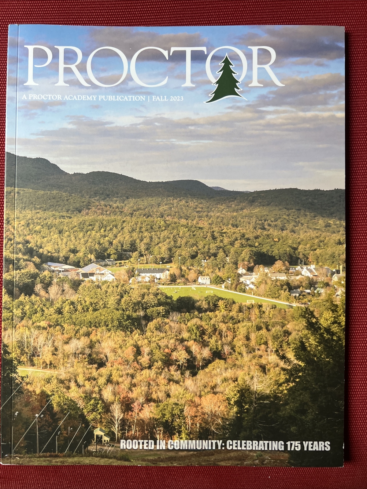 PROCTOR A proctor academy publication FALL 2023 ROOTED IN THE COMMUNITY: 175 YR
