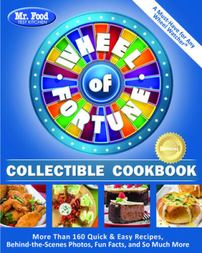 Mr. Food Test Kitchen Wheel of FortuneÂ® Collectible Cookbook: More Than – GOOD