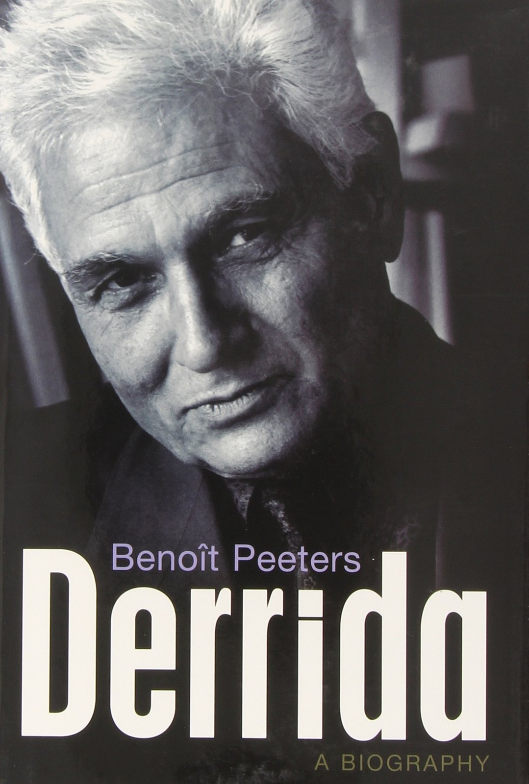 Derrida: A Biography by Benoit Peeters