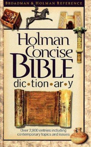Holman Concise Bible Dictionary by Broadman and Holman
