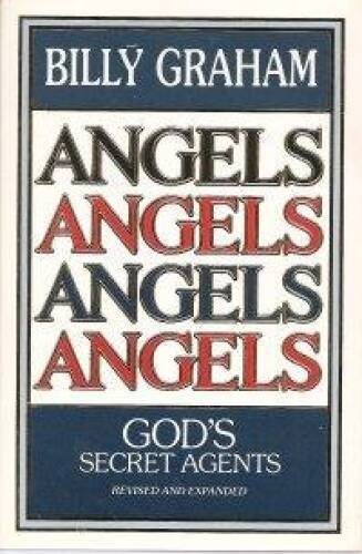 Angels: God’s Secret Agents – Paperback By Graham, Billy – GOOD