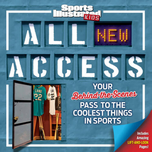 Sports Illustrated Kids All NEW Access: Your Behind-the-Scenes Pass – VERY GOOD