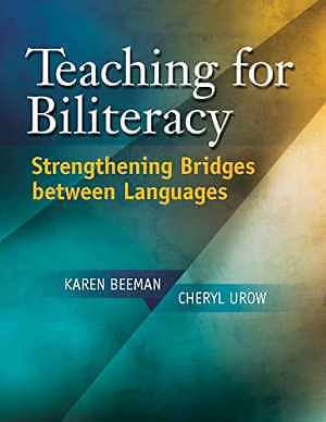 Teaching for Biliteracy: Strengthening – Paperback, by Beeman Karen; Urow – Good