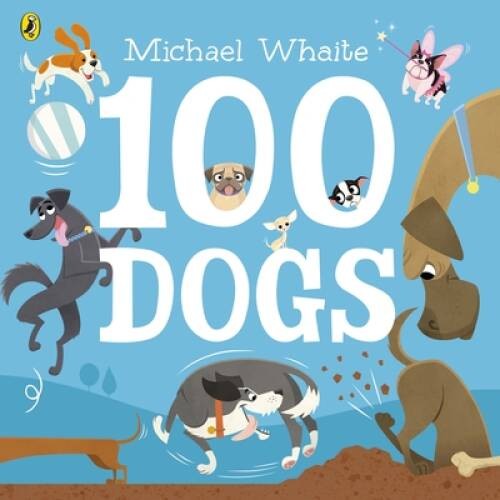 100 Dogs – Paperback By Whaite, Michael – GOOD