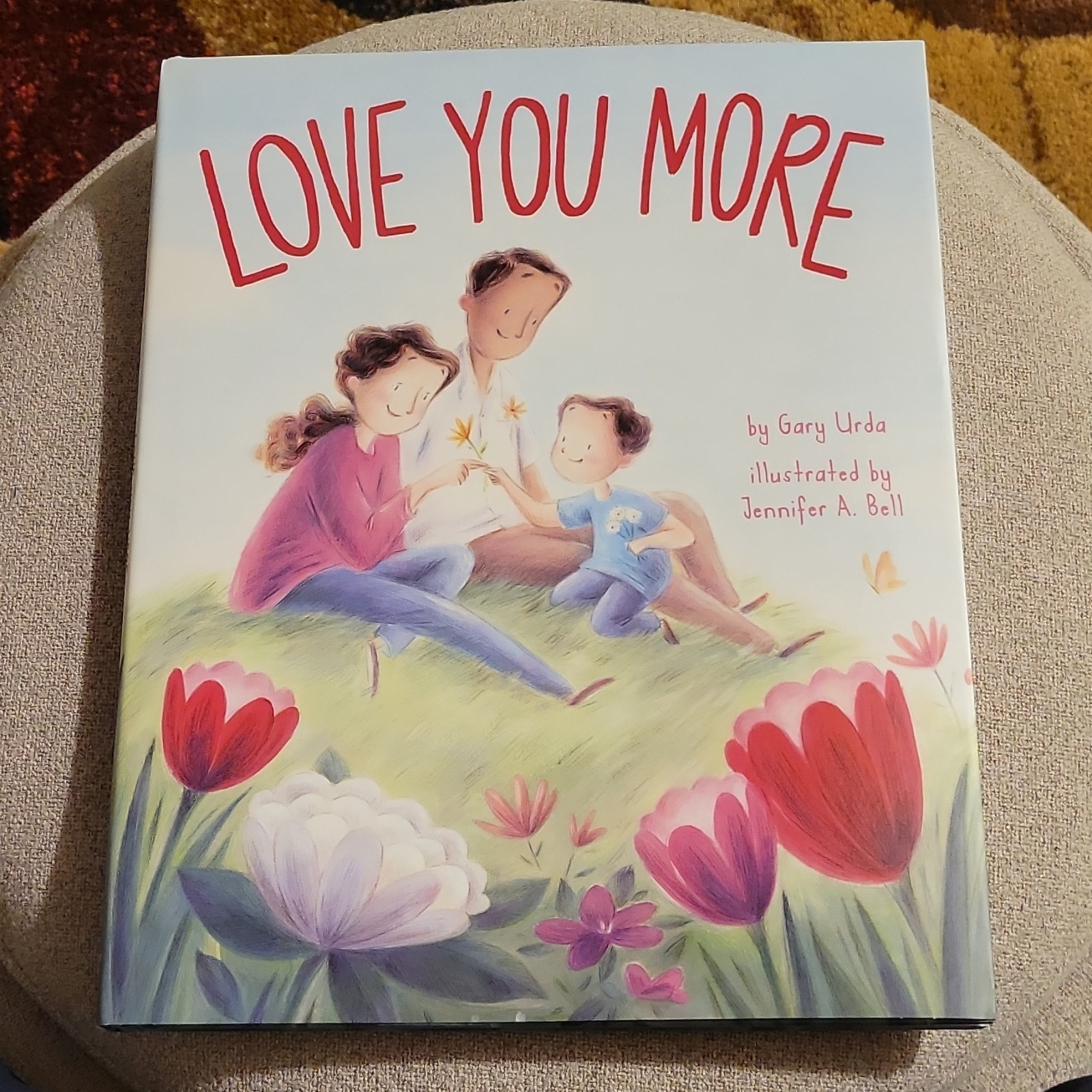 Little Bee Books Love You More by Gary Urda, Jennifer A. Bell (2018, Picture Bo…