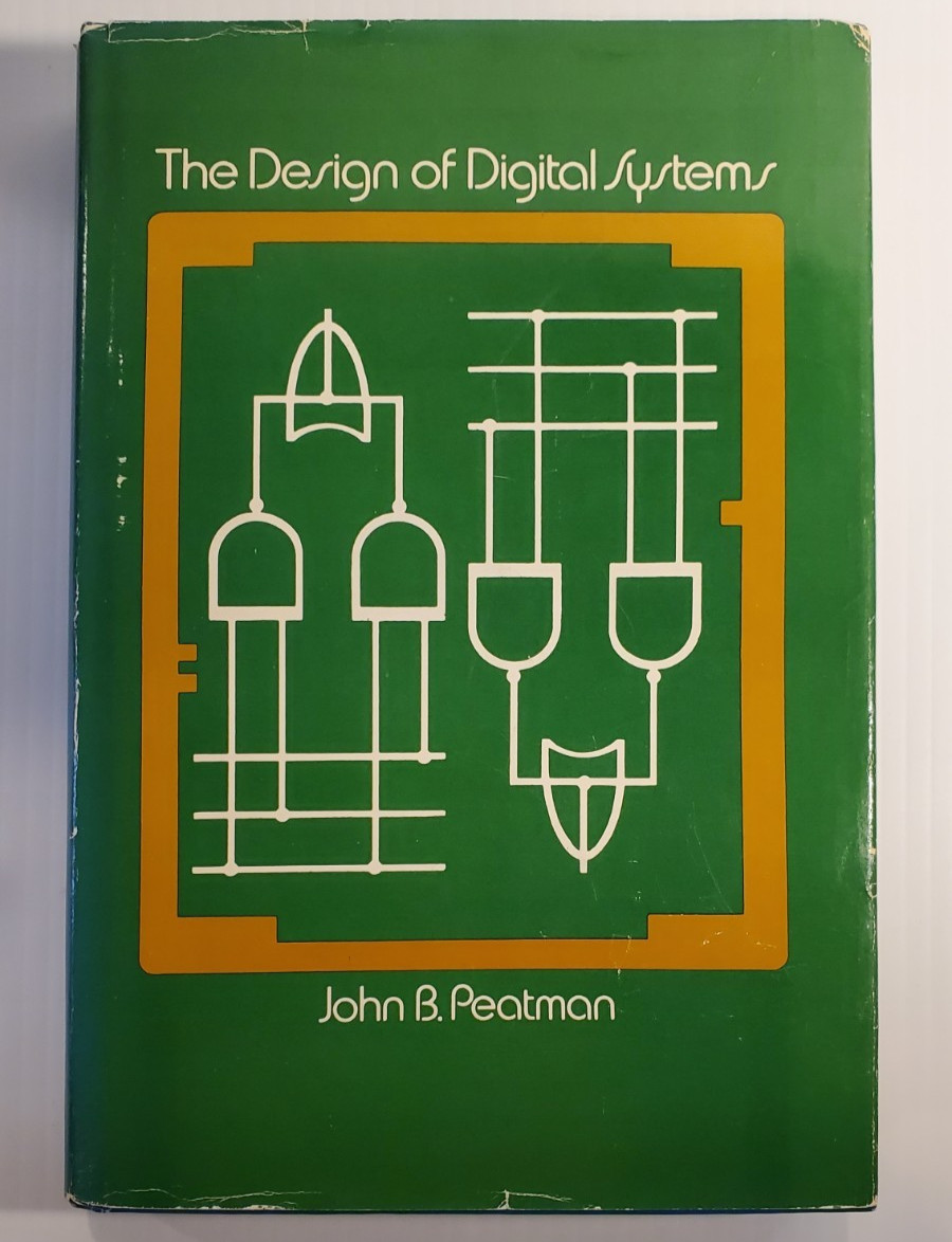 The Design of Digital Systems John Peatman Hardcover Engineering Book 1972