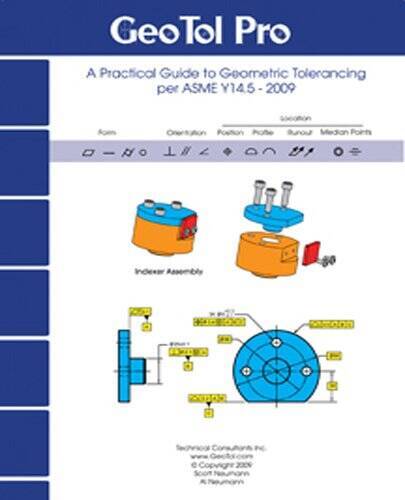 GEOTOL Pro: A Practical Guide to Geometric Tolerancing Per ASME Y14.5 – W – GOOD