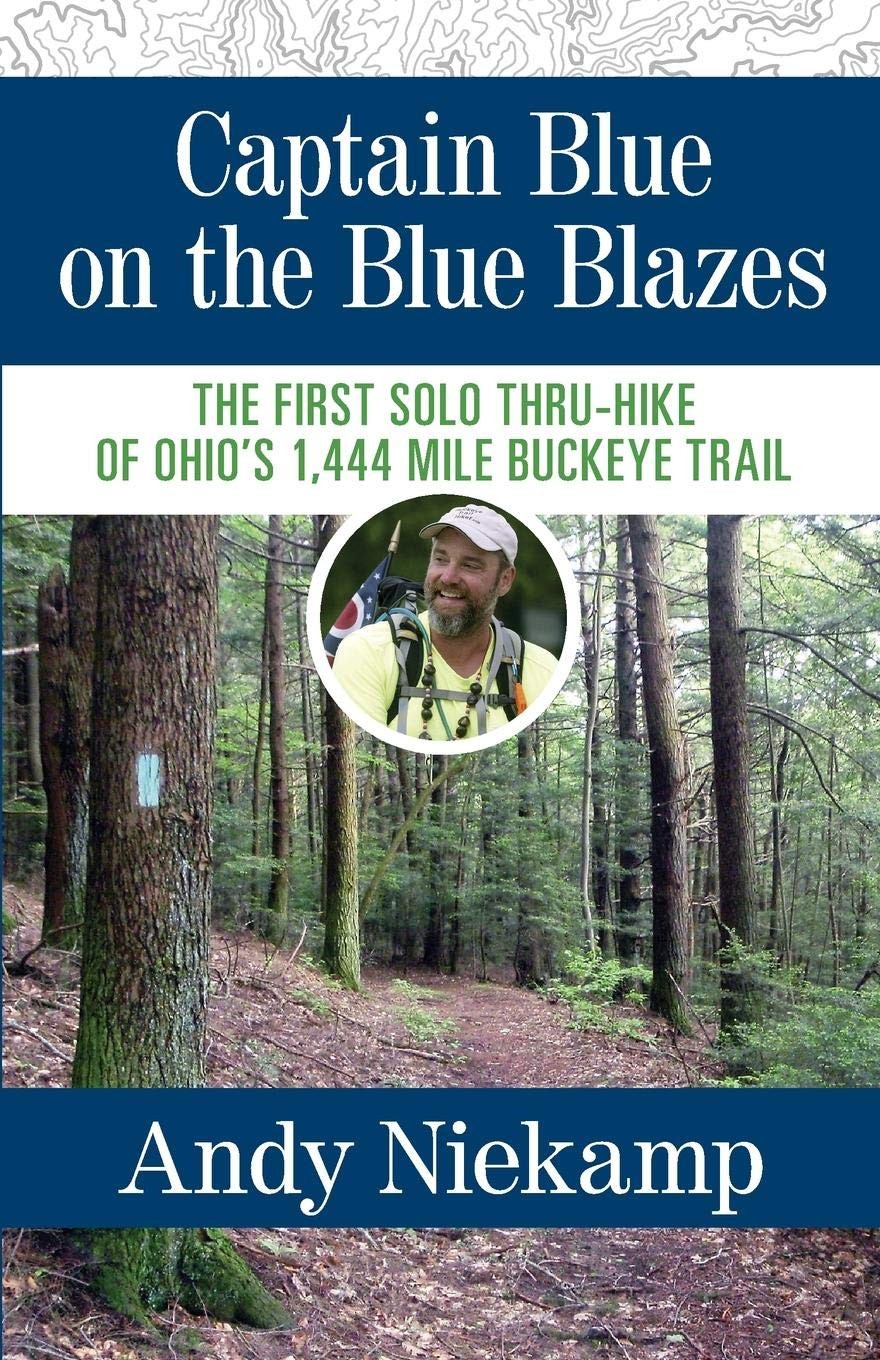 Captain Blue on the Blue Blazes: The First Solo Thru-Hike of Ohio’s 1,444 Mi…